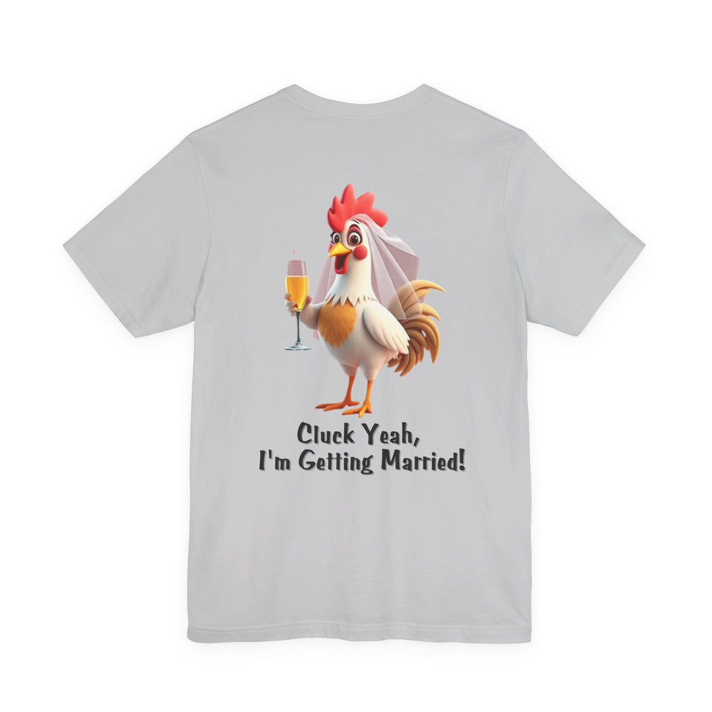 Cluck Yeah I’m Getting Married Rooster Tee | Bridal Hen Party T-Shirt