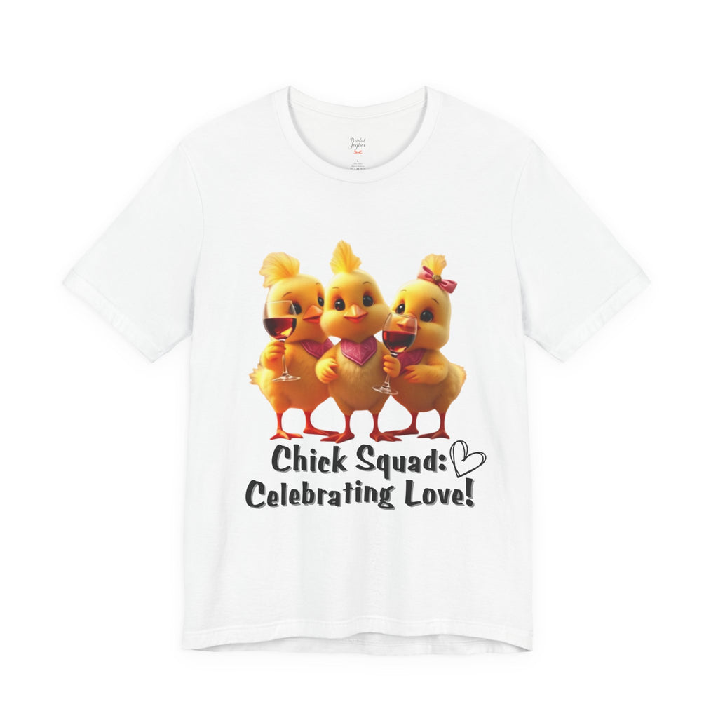 Chick Squad Celebrating Love T-Shirt | Bachelorette Party Hen Night Tee