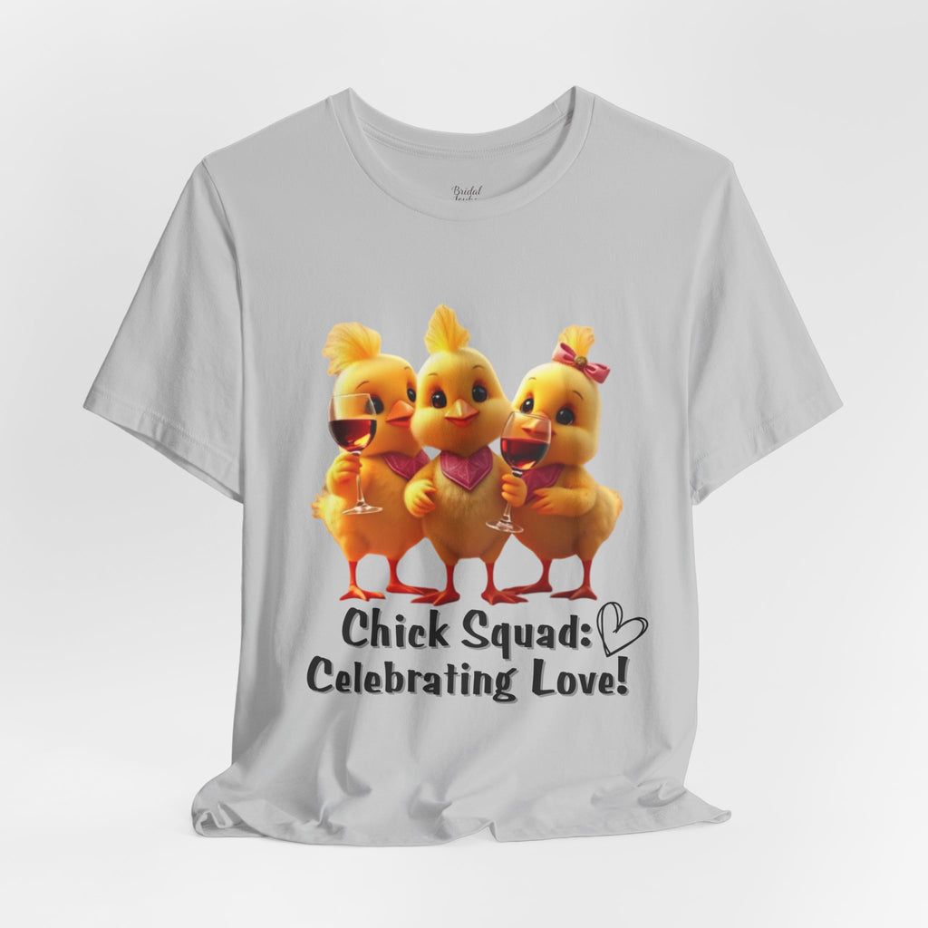 Chick Squad Celebrating Love T-Shirt | Bachelorette Party Hen Night Tee