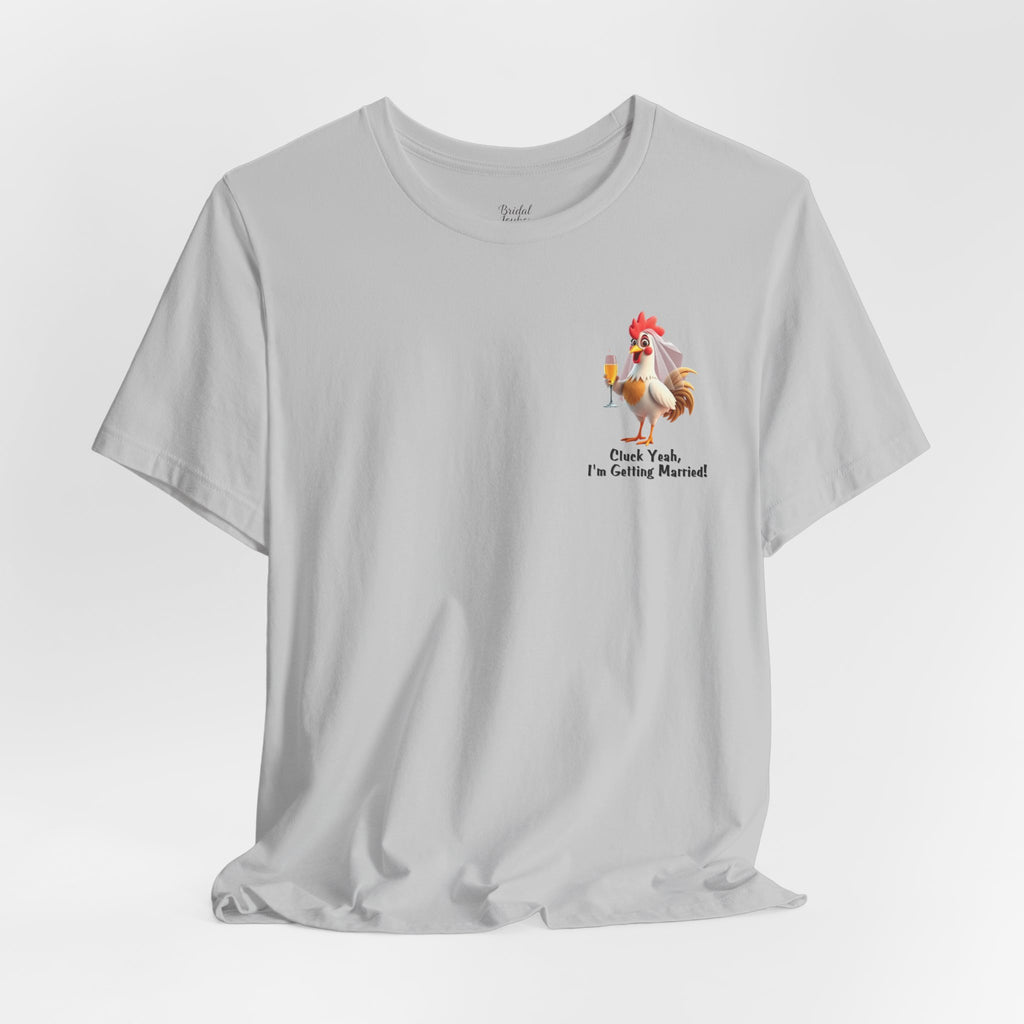 Cluck Yeah I’m Getting Married Rooster Tee | Bridal Hen Party T-Shirt