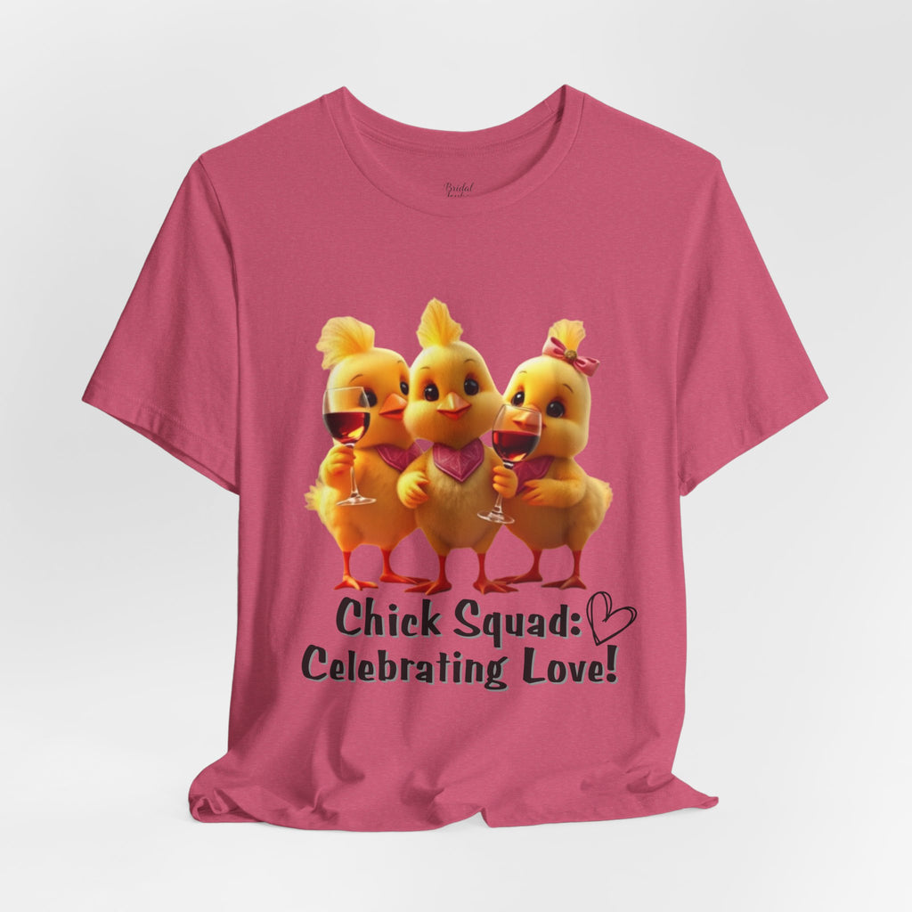 Chick Squad Celebrating Love T-Shirt | Bachelorette Party Hen Night Tee